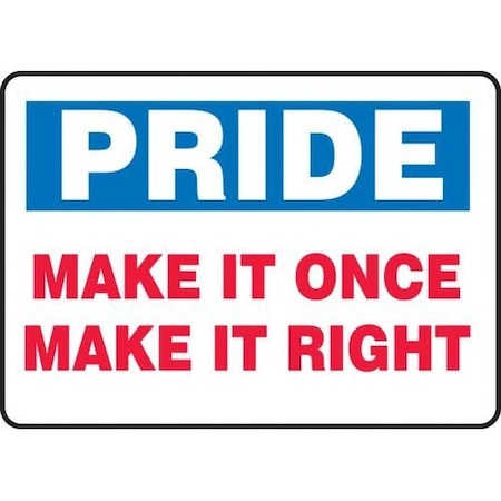 PRIDE Safety Sign MAKE IT ONCE MAKE MQTL906XL